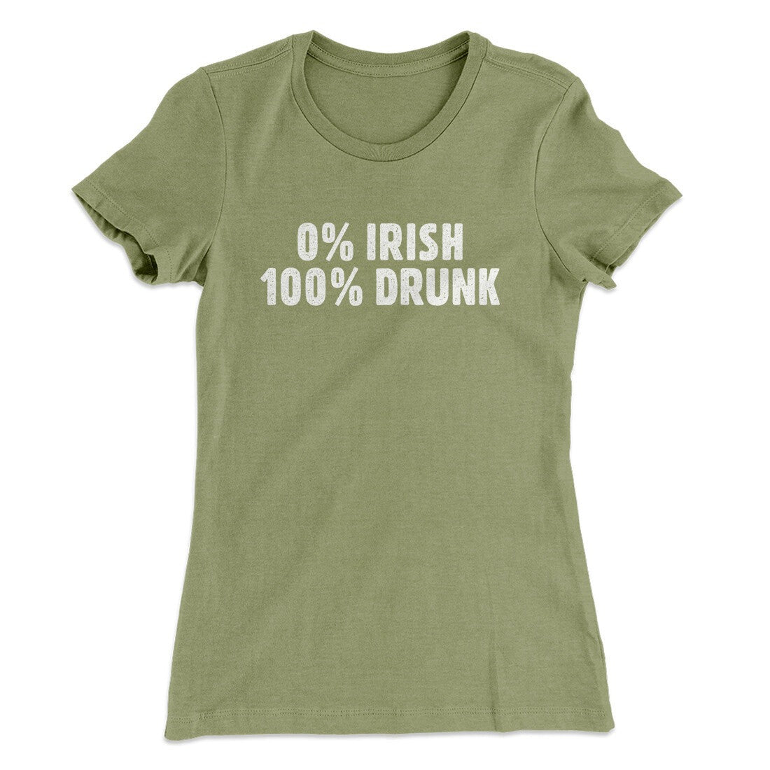 0 Percent Irish, 100 Percent Drunk Women's T-Shirt