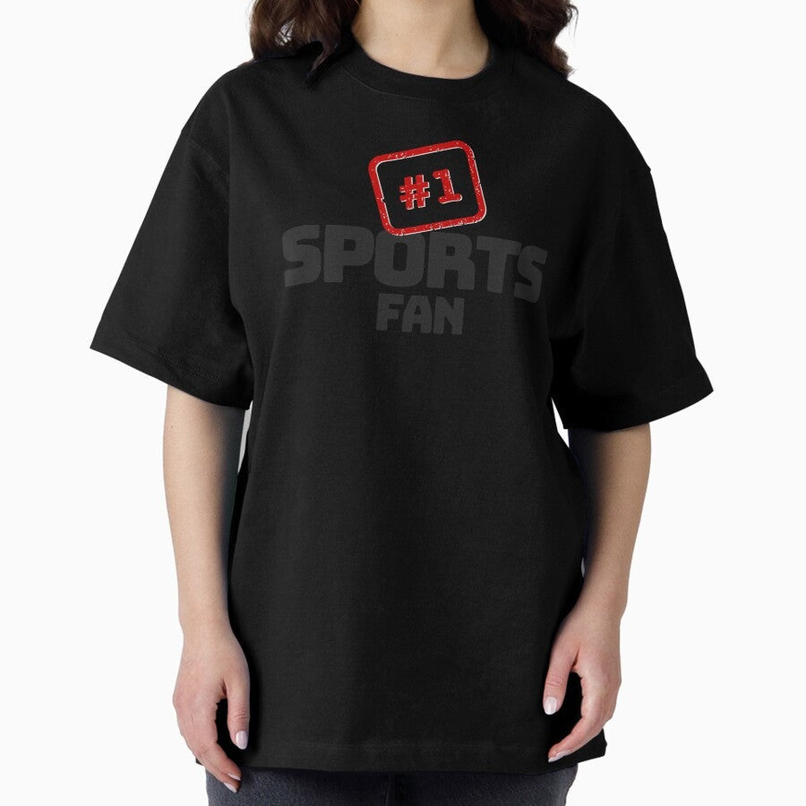 #1 Sports Fan Oversized T-Shirt