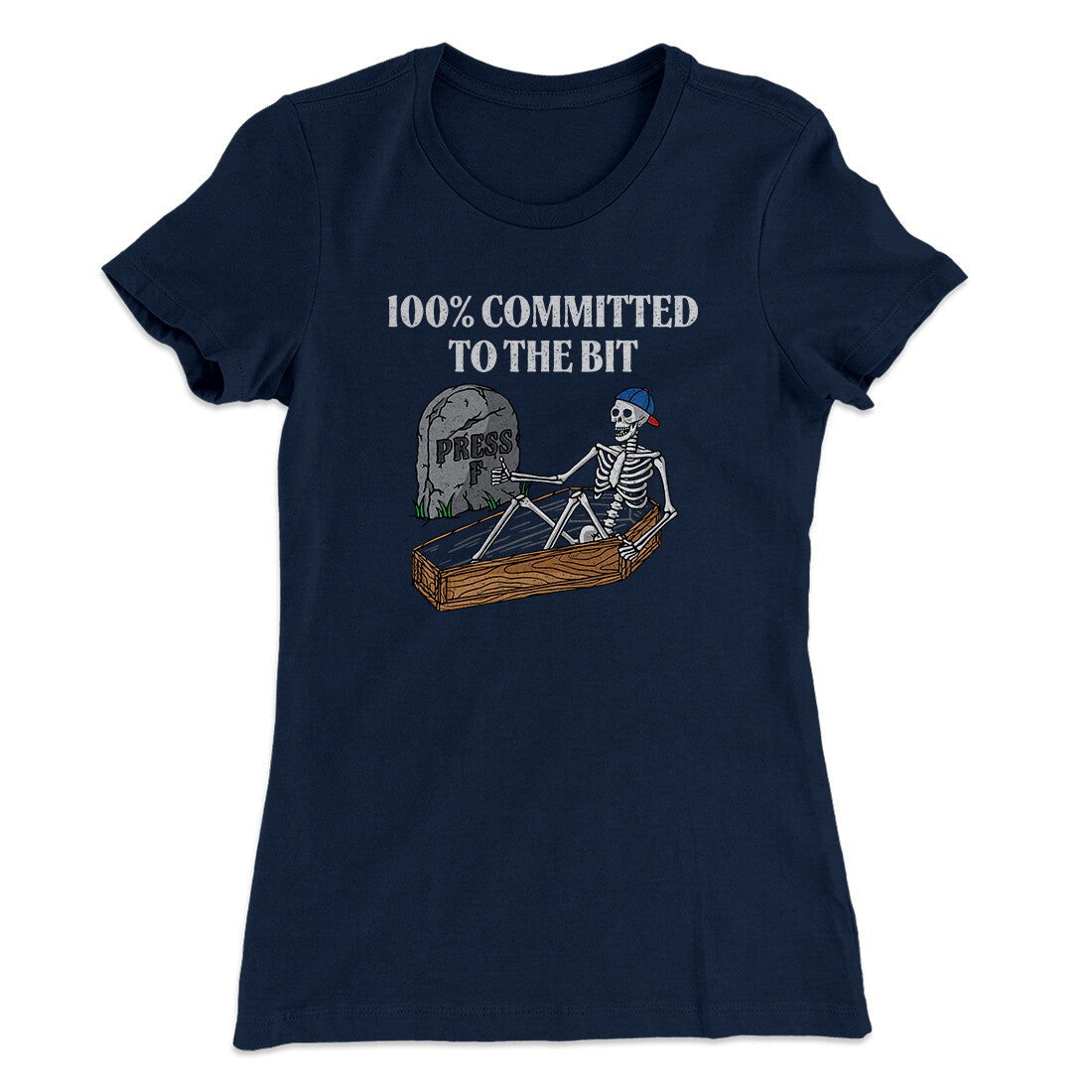 100 Percent Committed To The Bit Women's T-Shirt