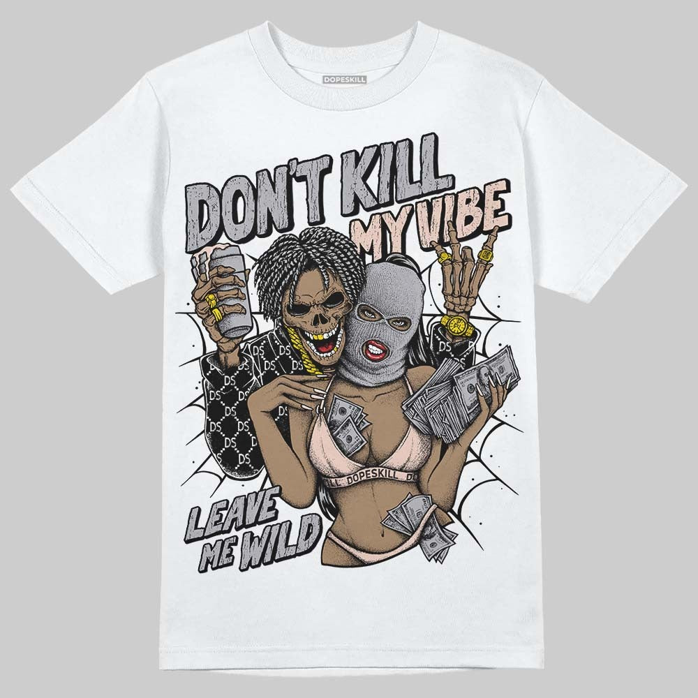 1130 Oyster Grey DopeSkill T-Shirt Don't Kill My Vibe Graphic