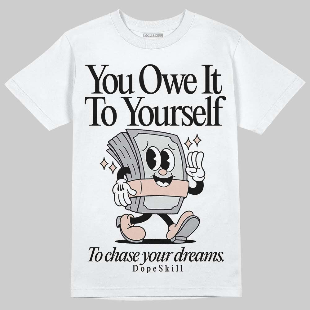 1130 Oyster Grey DopeSkill T-Shirt Owe It To Yourself Graphic
