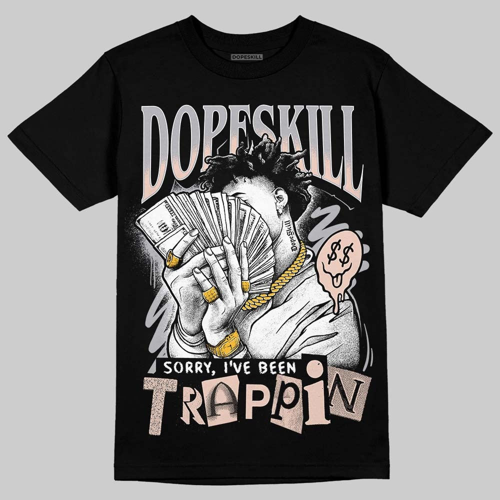 1130 Oyster Grey DopeSkill T-Shirt Sorry I've Been Trappin Graphic