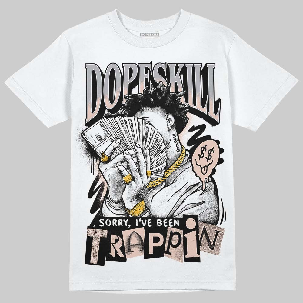 1130 Oyster Grey DopeSkill T-Shirt Sorry I've Been Trappin Graphic