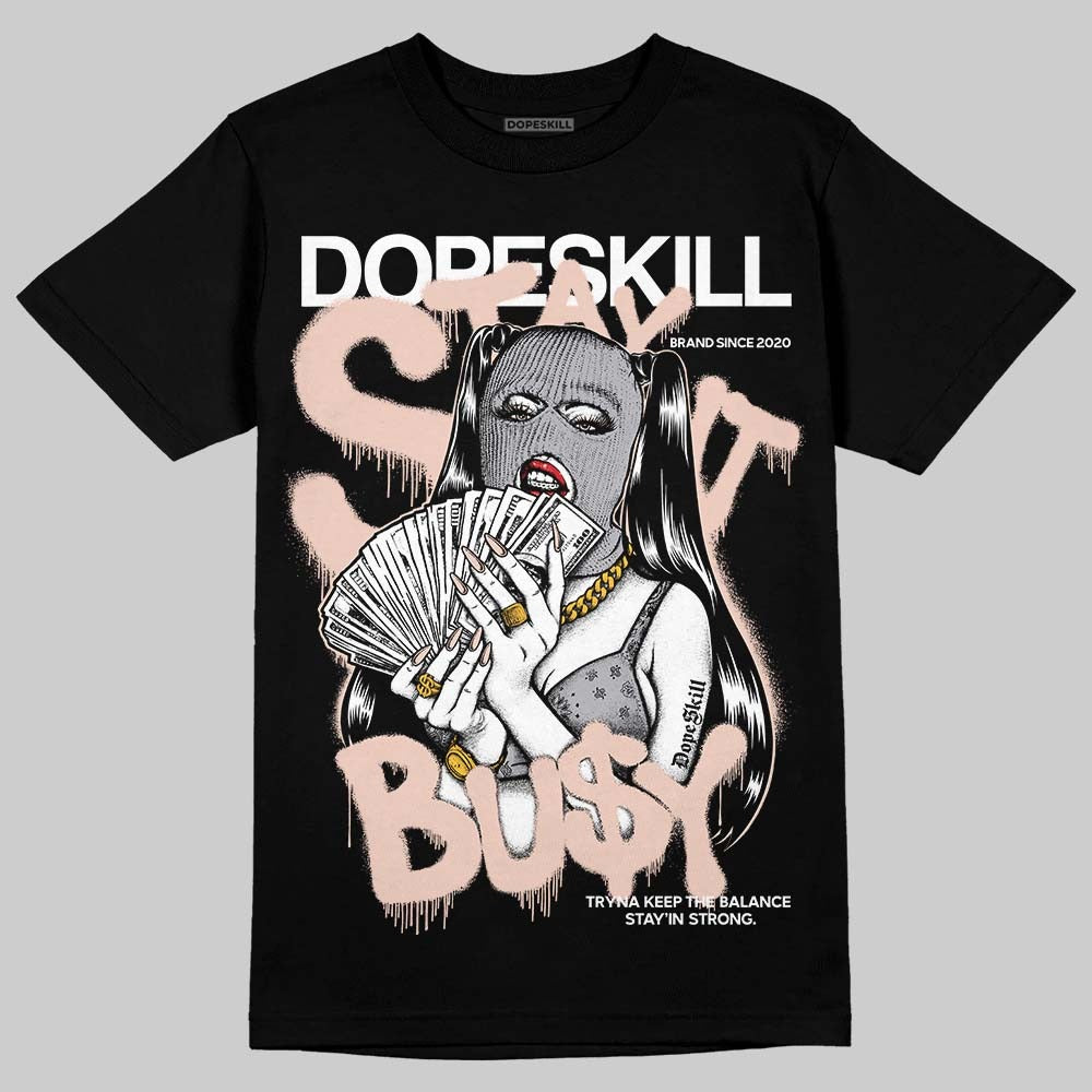 1130 Oyster Grey DopeSkill T-Shirt Stay It Busy Graphic