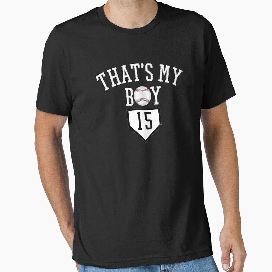 15 That's My Boy Baseball Number Baseball Mom Dad Essential T-Shirt