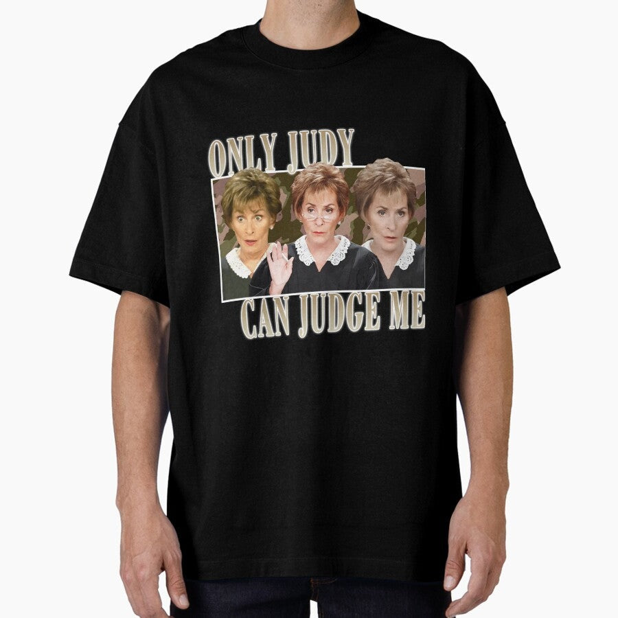 190 Judy Can Judge Me Funny Classic Oversized T Shirt