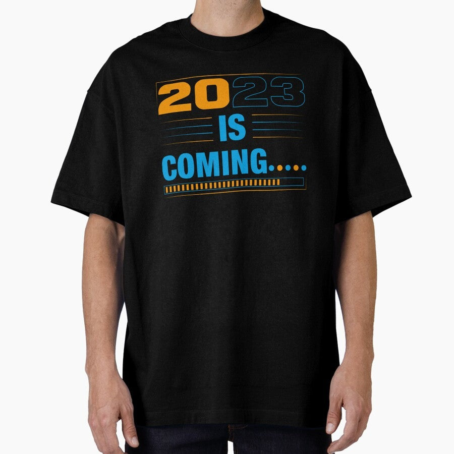 2023 Is Comingdesign Oversized T Shirt