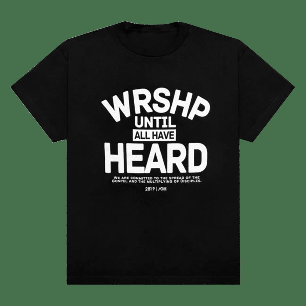 2819 Church Merch Aoh Wrshp Until All Have Heard Shirt Gifts For Father's Day From Wife
