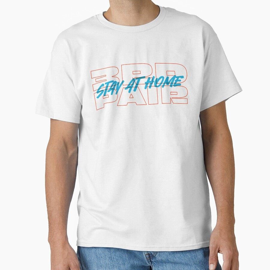 3rd Pair Stay At Home Classic T-Shirt