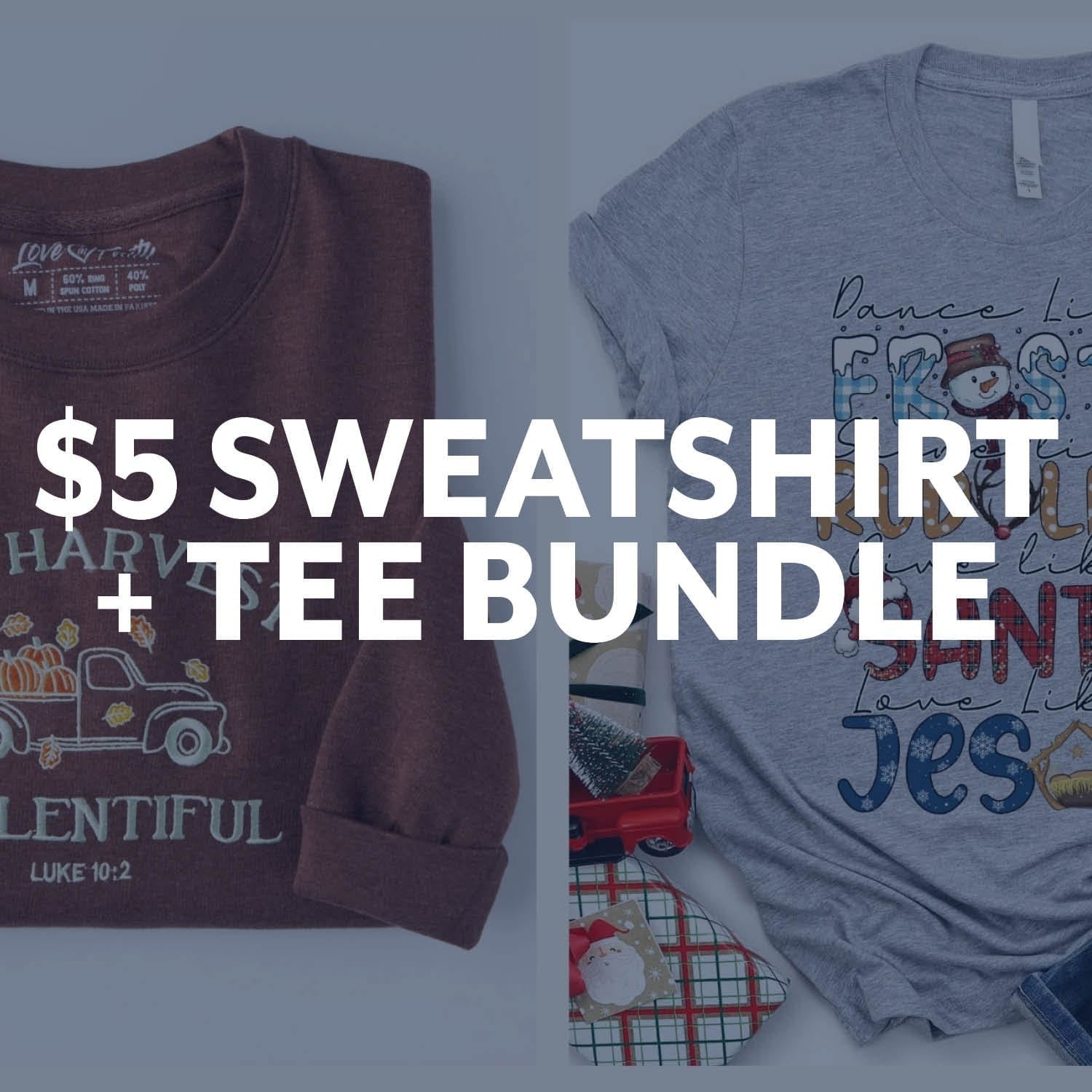 $5 Sweatshirt + Tee Bundle