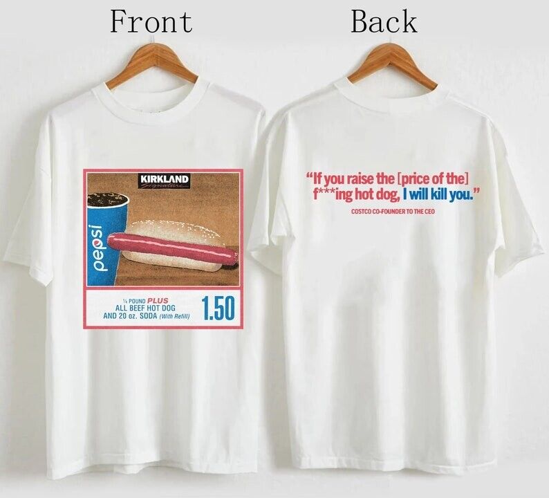 1.50 Costco Hot Dog & Soda Combo With Quote T-Shirt
