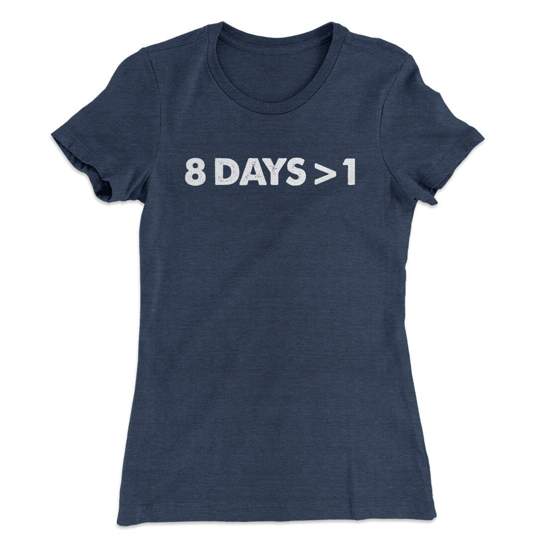 8 Days > 1 Women's T-Shirt