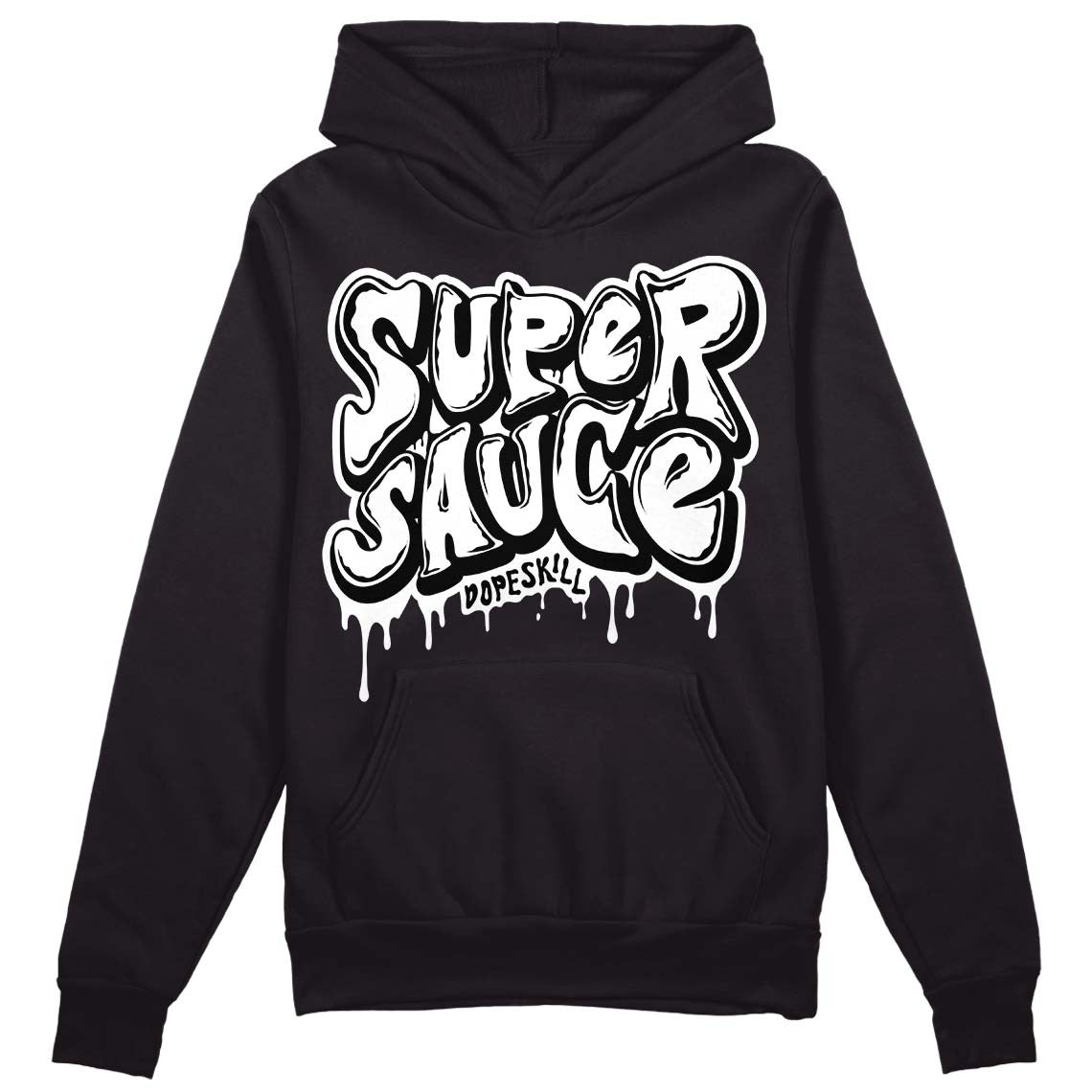 85 Black White 1s DopeSkill Hoodie Sweatshirt Super Sauce Graphic