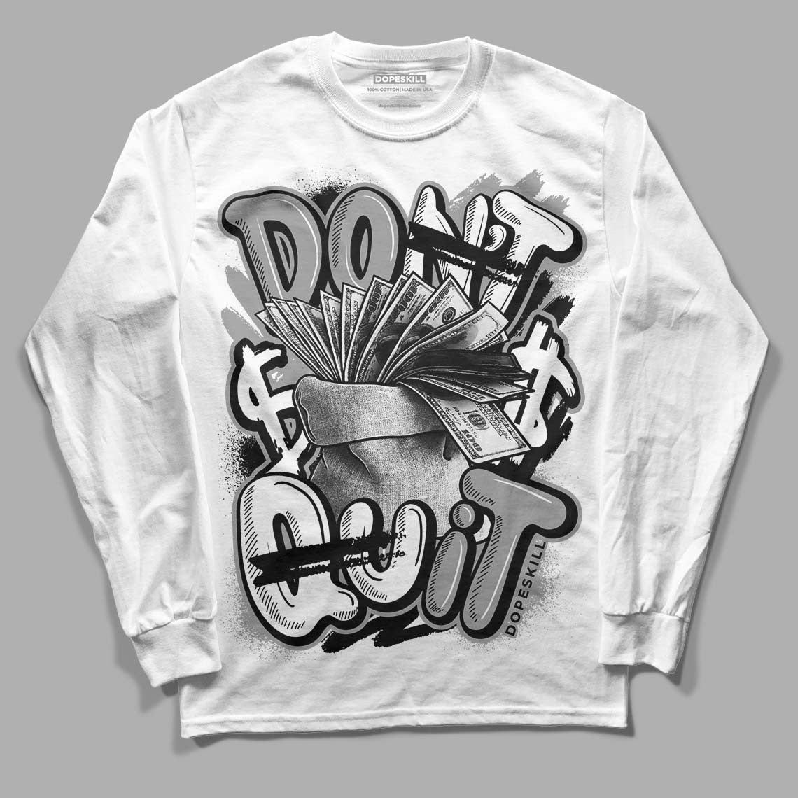 85 Black White 1s DopeSkill Long Sleeve T-Shirt Don't Quit Graphic
