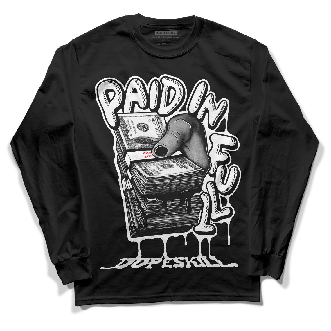 85 Black White 1s DopeSkill Long Sleeve T-Shirt Paid In Full Graphic