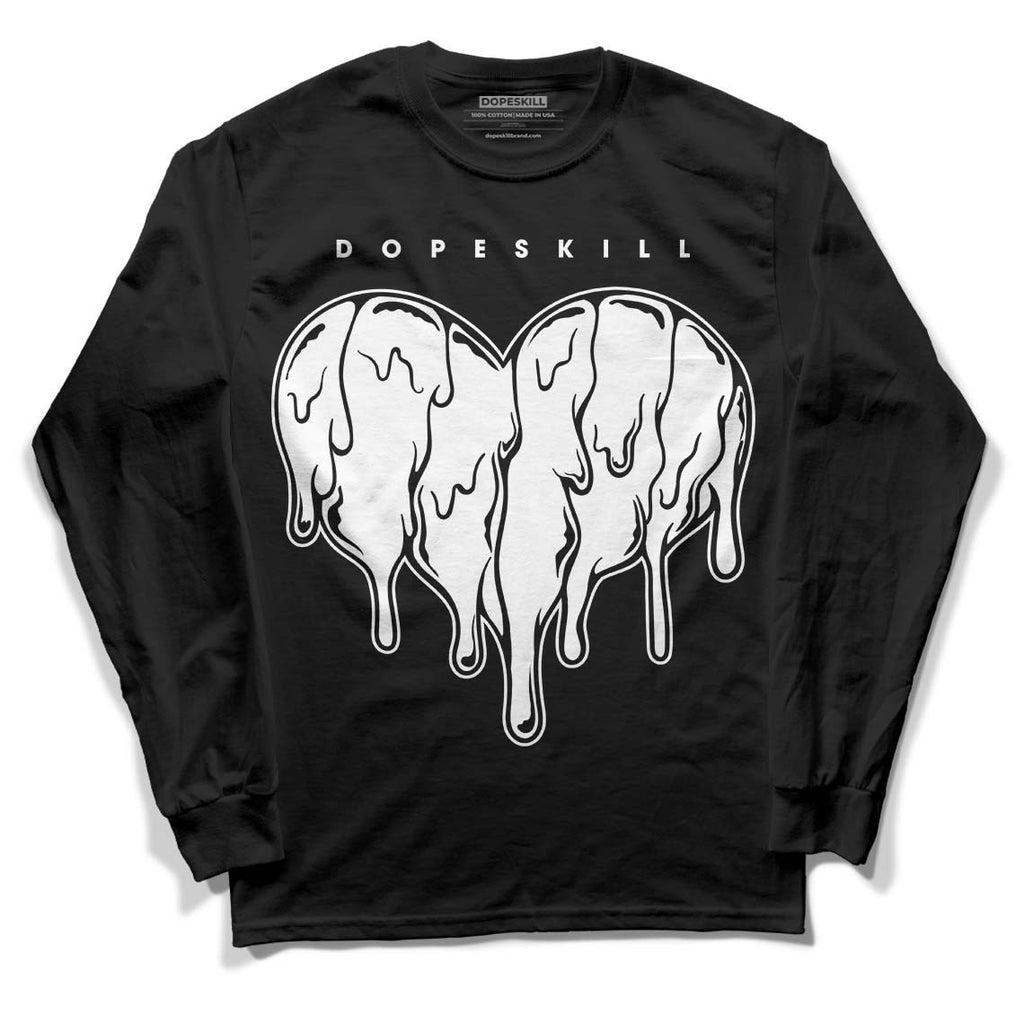 85 Black White 1s DopeSkill Long Sleeve T-Shirt Slime Drip Heart Graphic