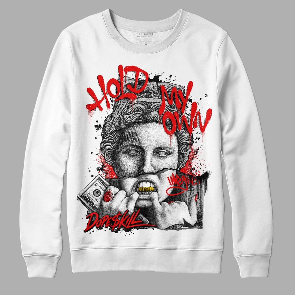 85 Black White 1s DopeSkill Sweatshirt Hold My Own Graphic