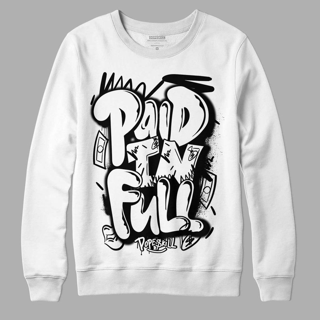 85 Black White 1s DopeSkill Sweatshirt New Paid In Full Graphic