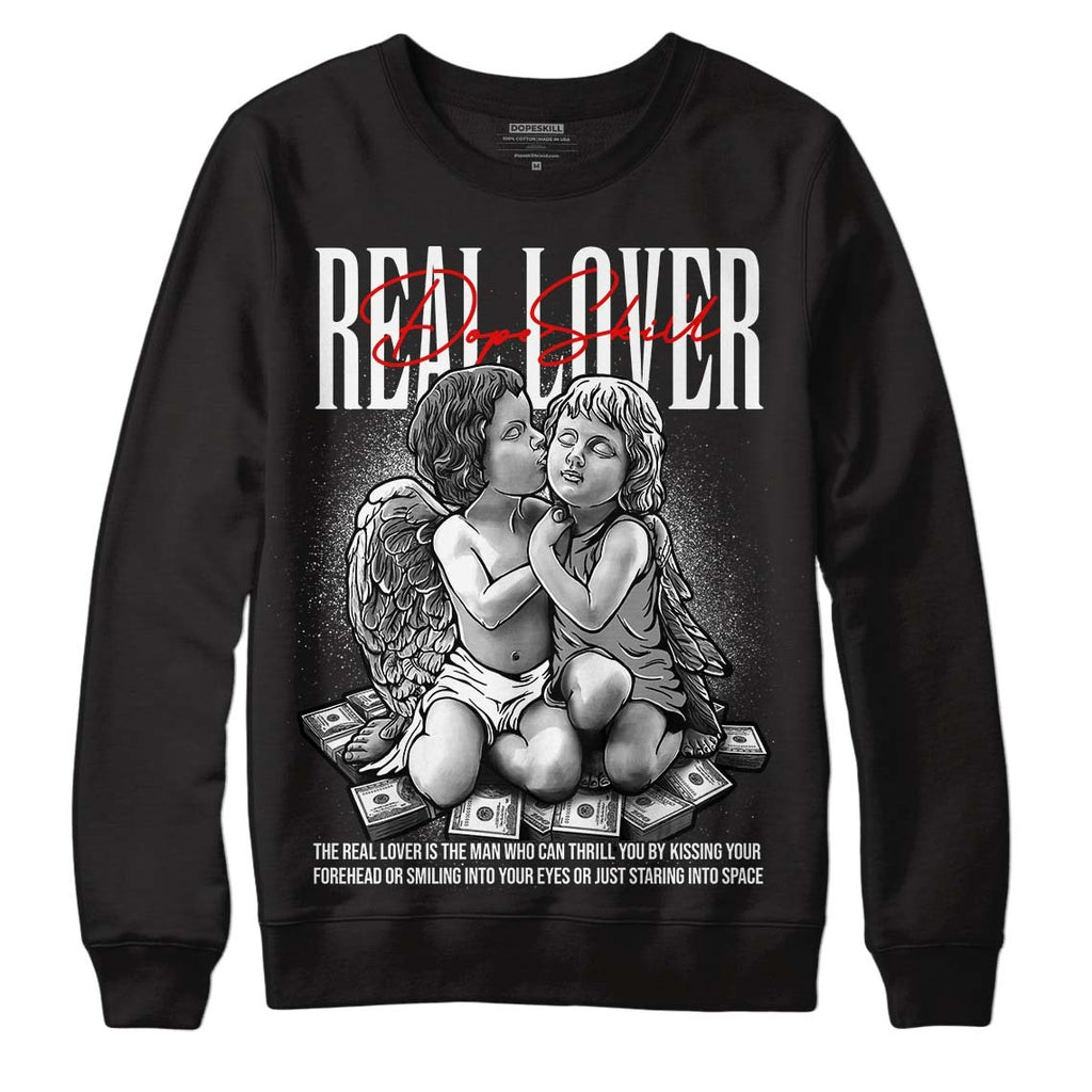 85 Black White 1s DopeSkill Sweatshirt Real Lover Graphic