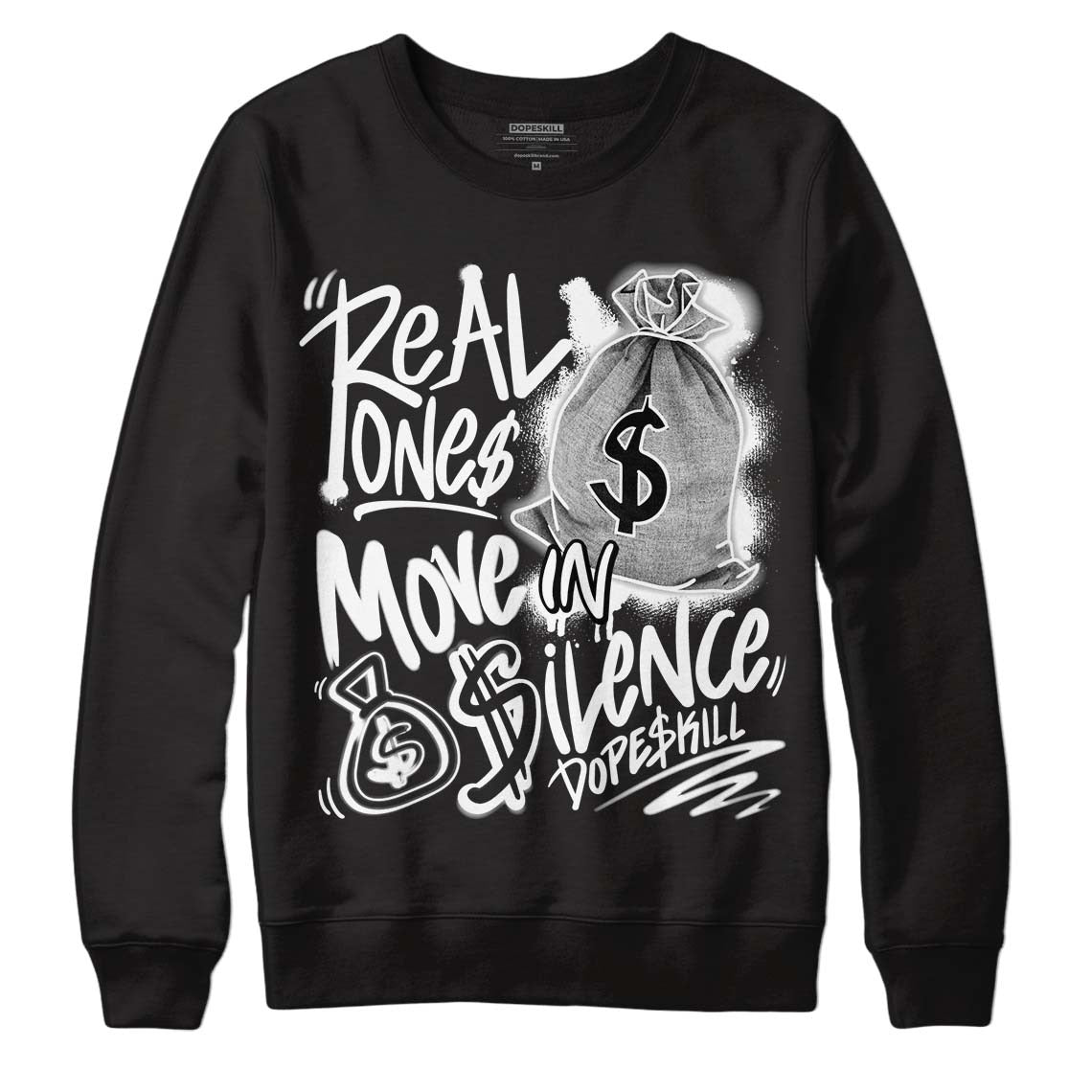 85 Black White 1s DopeSkill Sweatshirt Real Ones Move In Silence Graphic