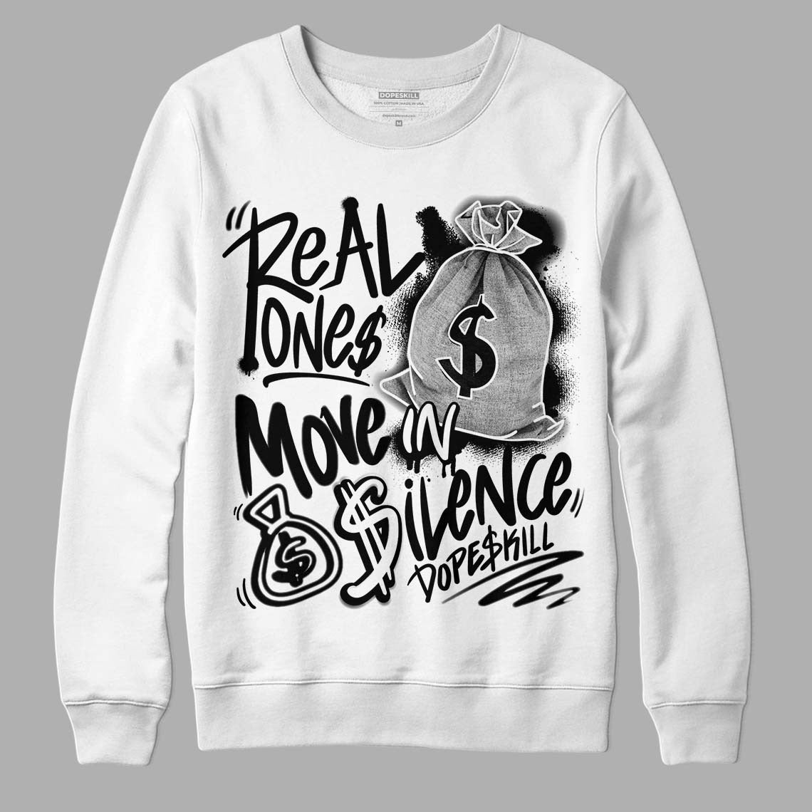 85 Black White 1s DopeSkill Sweatshirt Real Ones Move In Silence Graphic