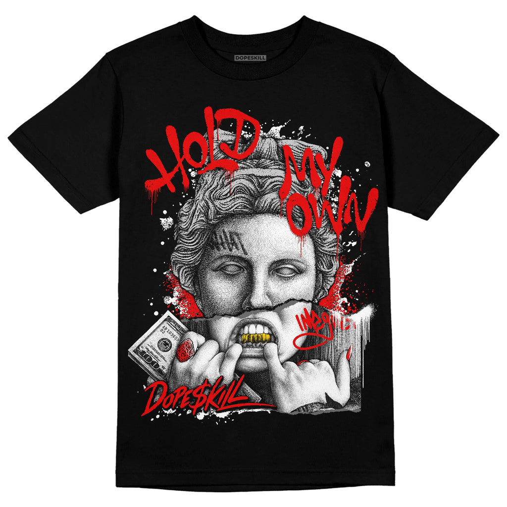 85 Black White 1s DopeSkill T-Shirt Hold My Own Graphic