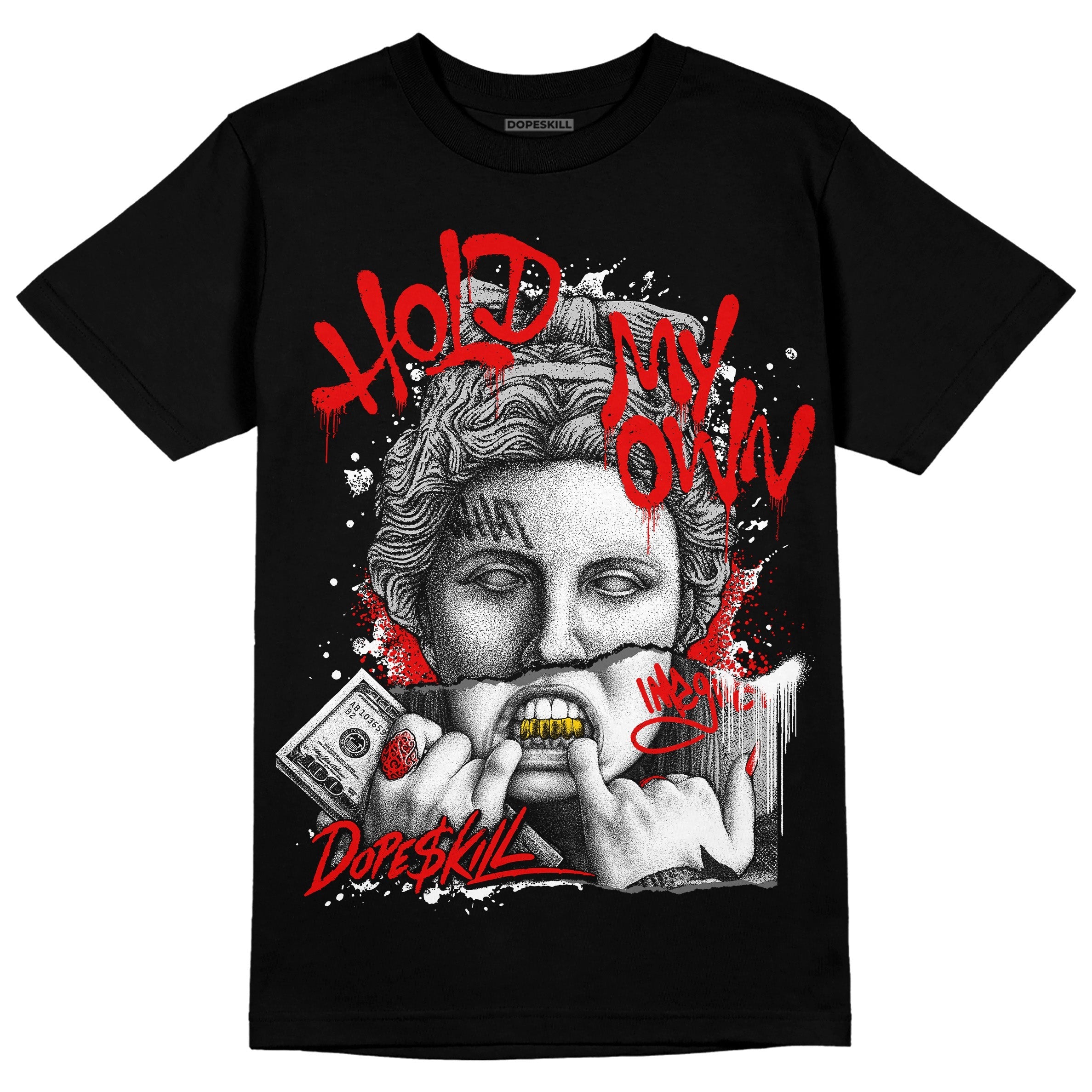 85 Black White 1s DopeSkill T-Shirt Hold My Own Graphic