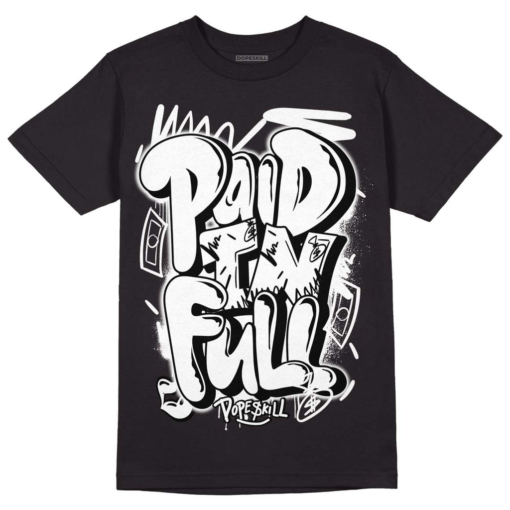 85 Black White 1s DopeSkill T-Shirt New Paid In Full Graphic