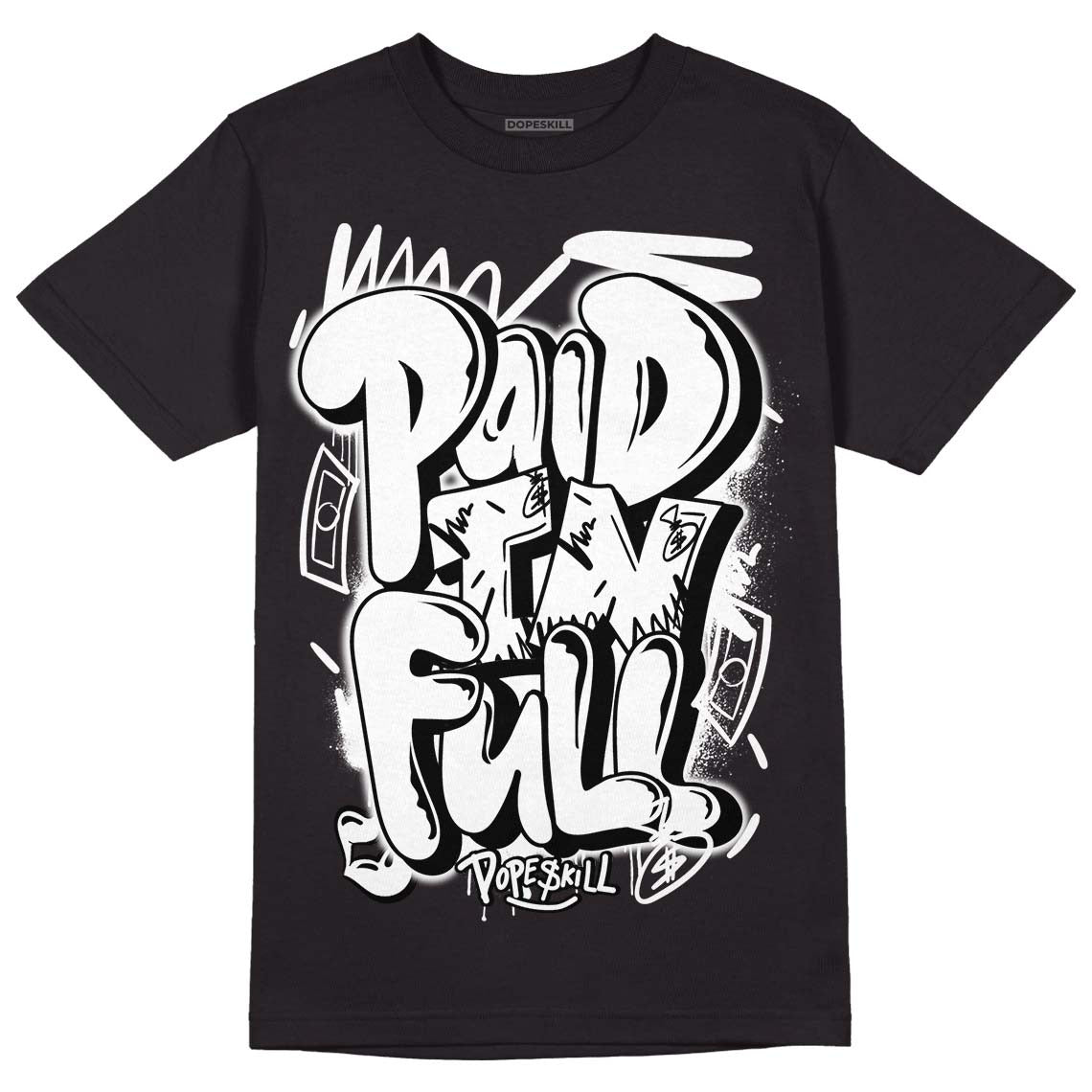 85 Black White 1s DopeSkill T-Shirt New Paid In Full Graphic
