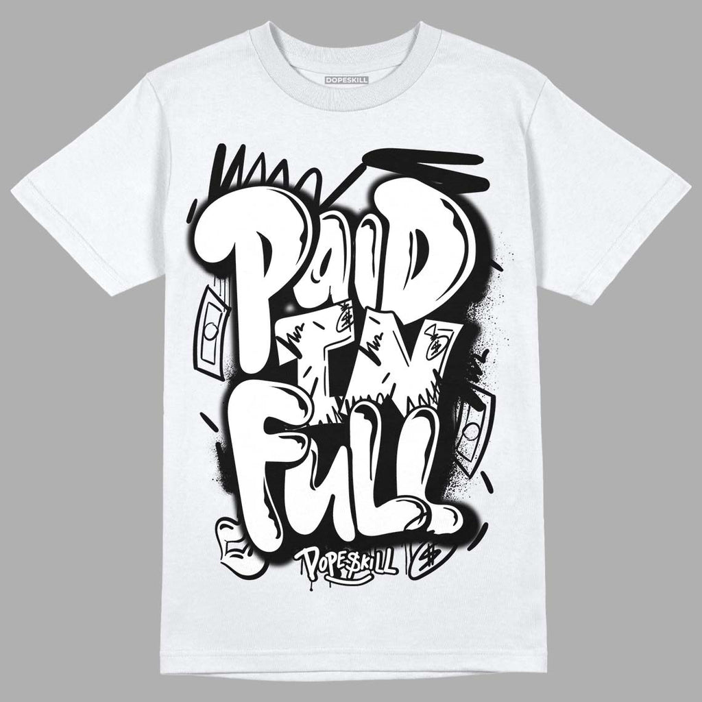 85 Black White 1s DopeSkill T-Shirt New Paid In Full Graphic