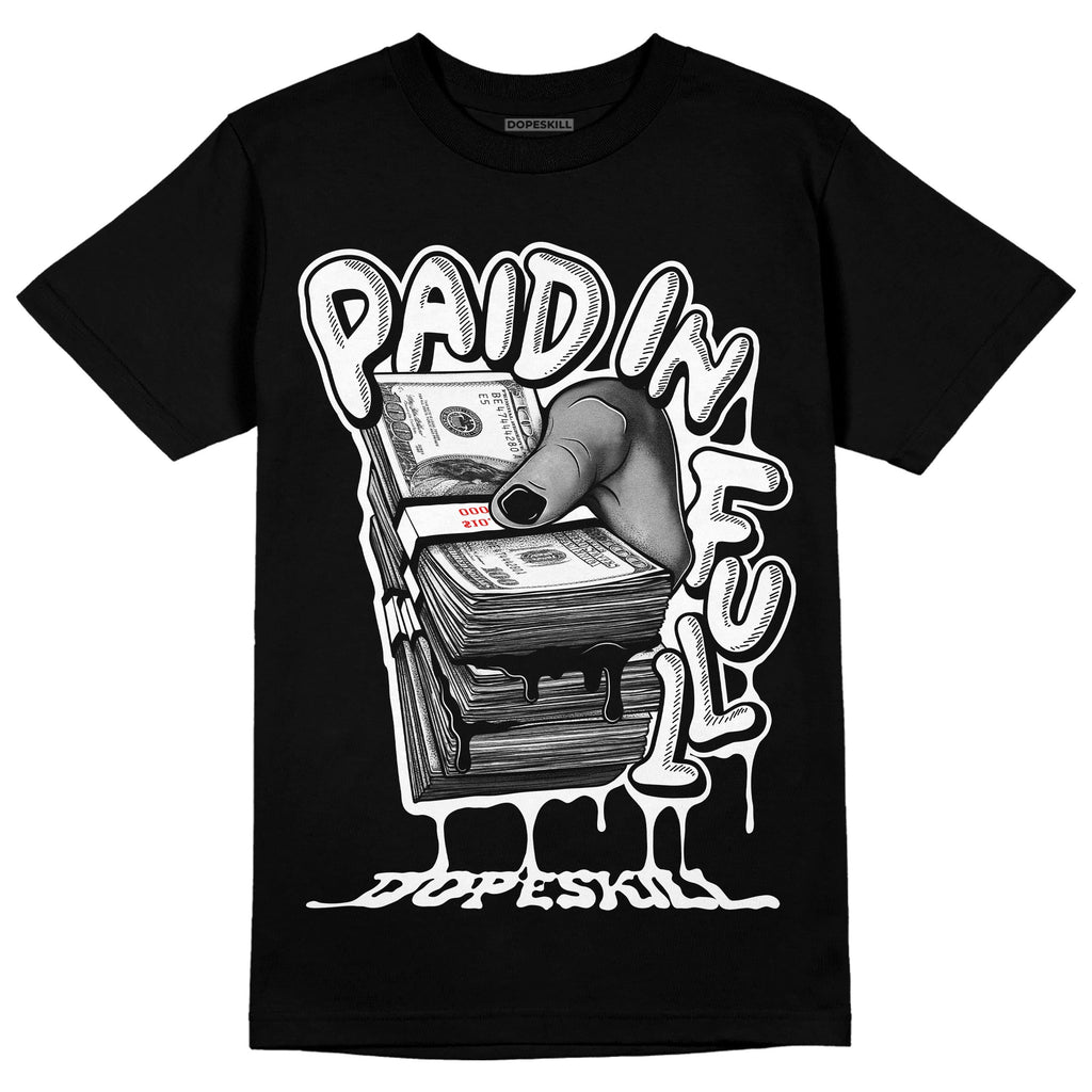 85 Black White 1s DopeSkill T-Shirt Paid In Full Graphic