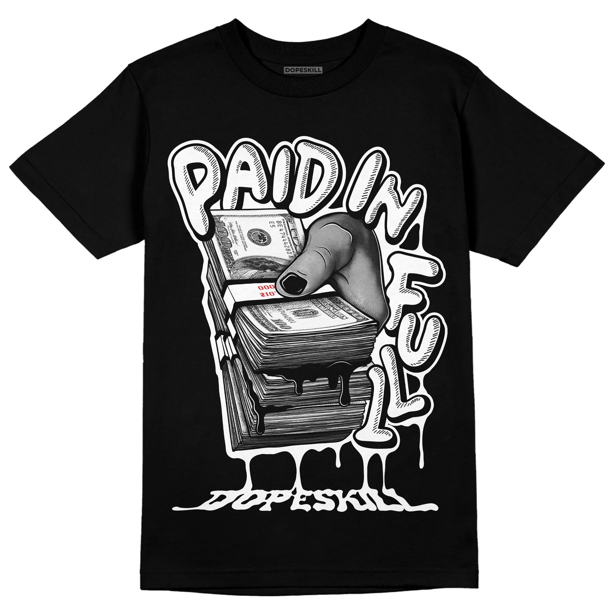 85 Black White 1s DopeSkill T-Shirt Paid In Full Graphic
