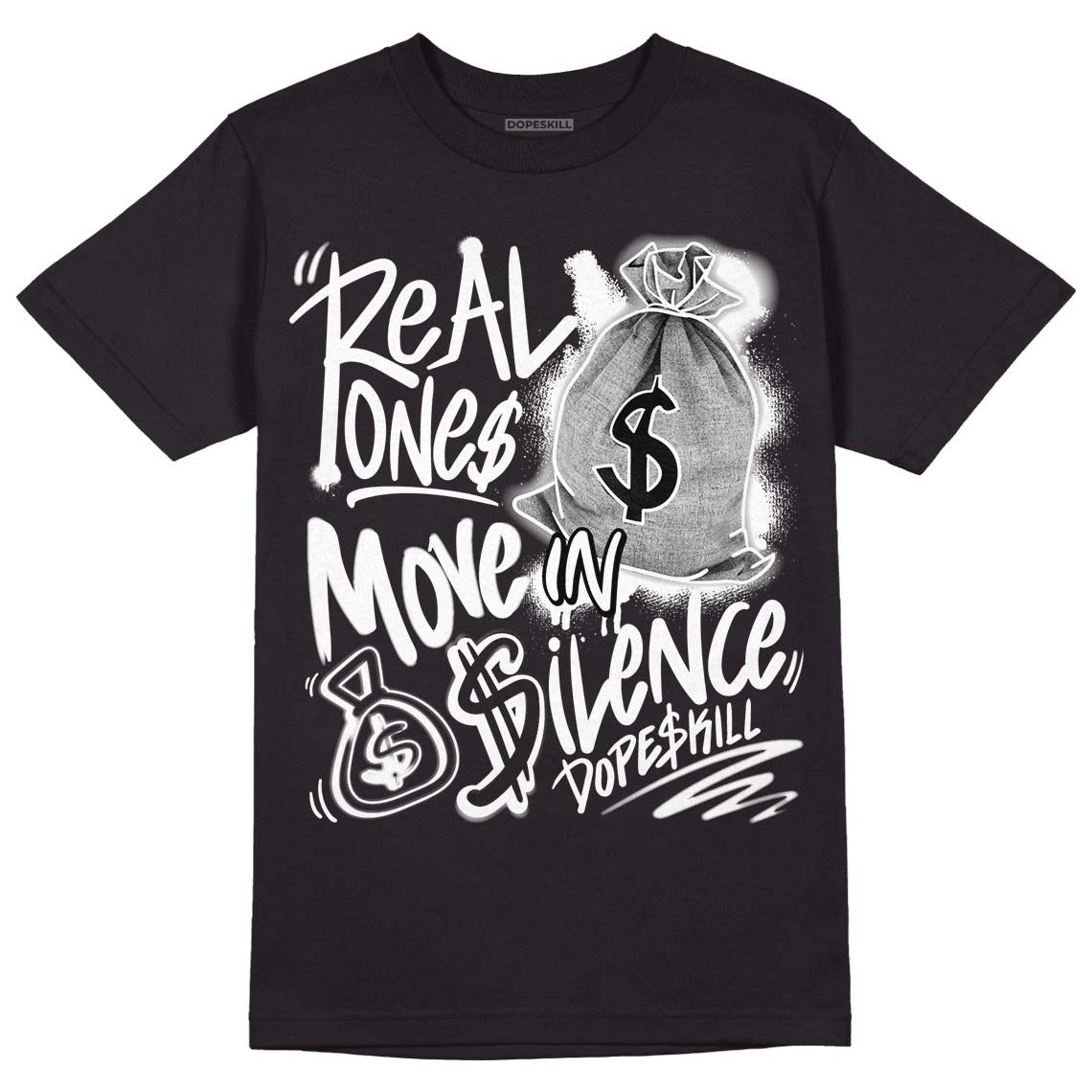 85 Black White 1s DopeSkill T-Shirt Real Ones Move In Silence Graphic