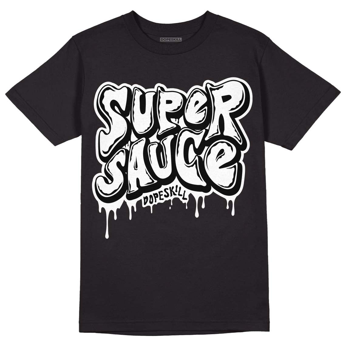 85 Black White 1s DopeSkill T-Shirt Super Sauce Graphic