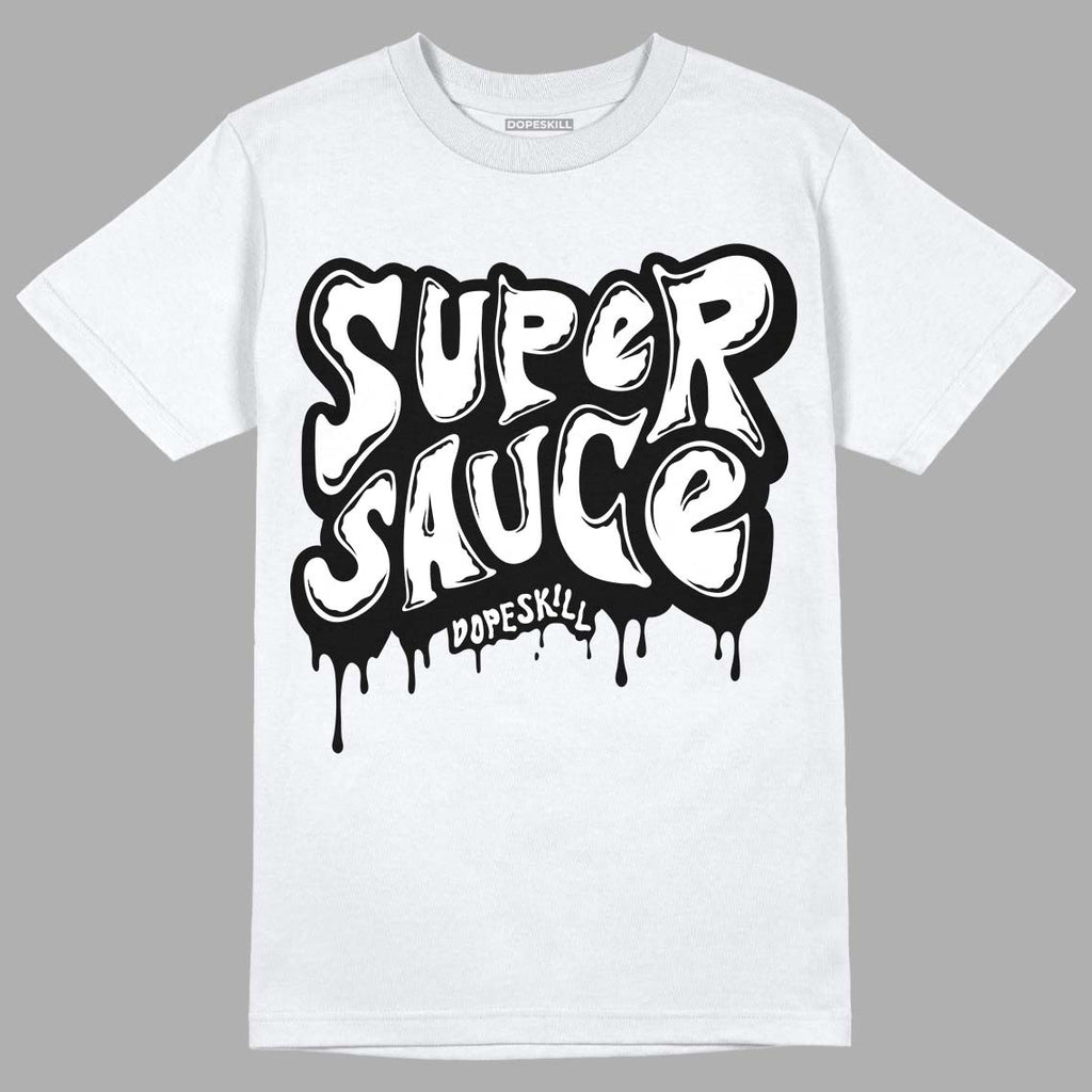 85 Black White 1s DopeSkill T-Shirt Super Sauce Graphic