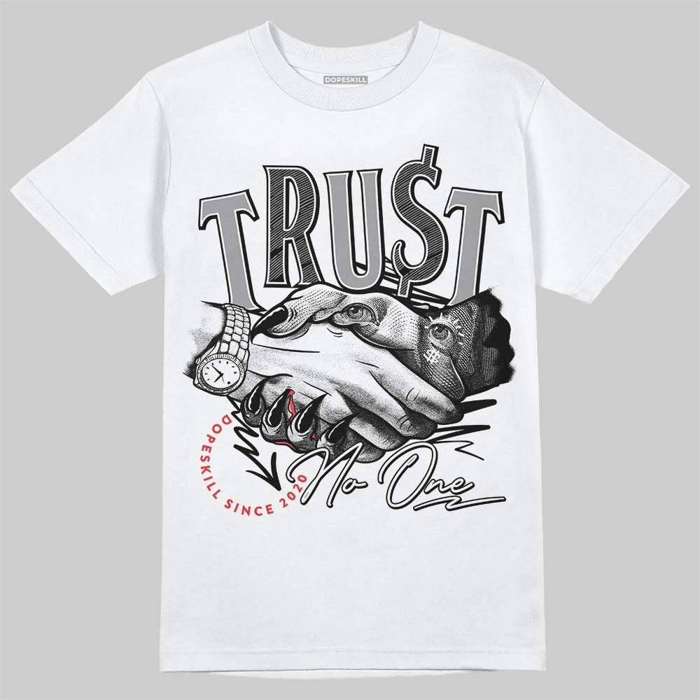 85 Black White 1s DopeSkill T-Shirt Trust No One Graphic