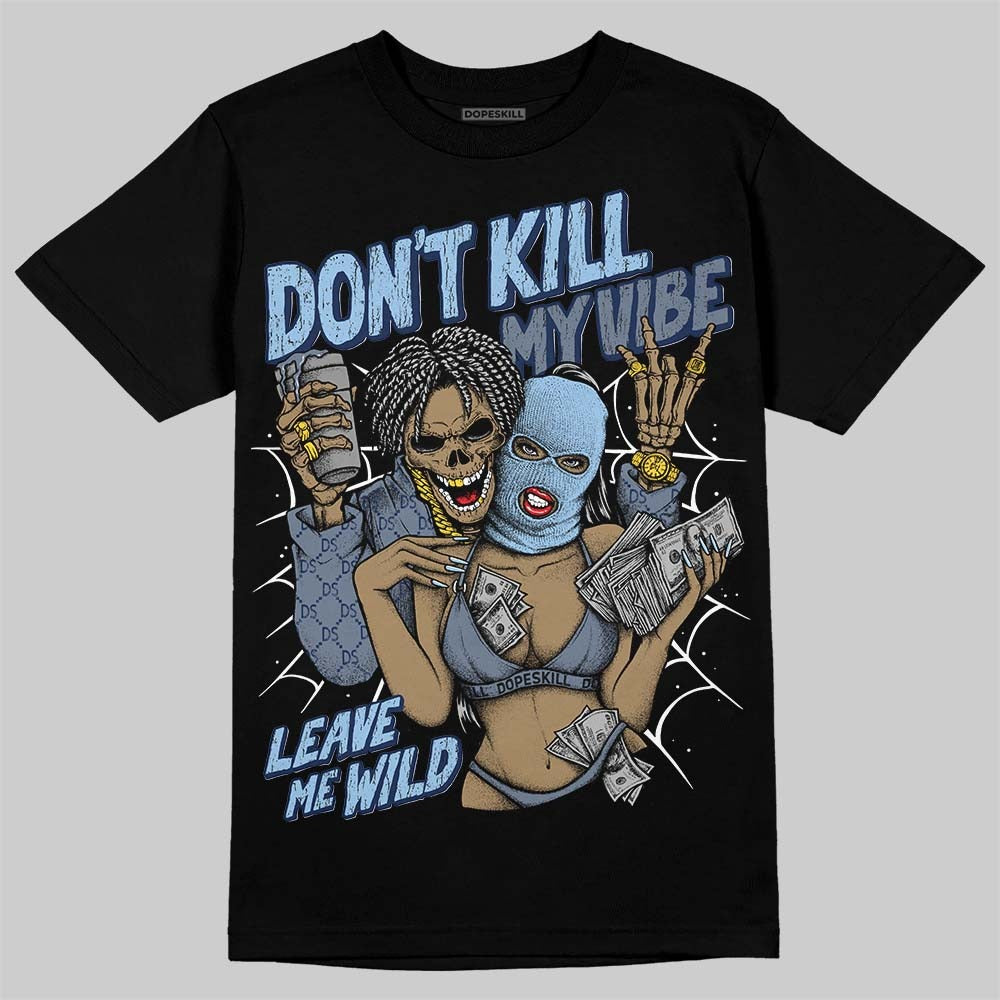 9060 Grey Day DopeSkill T-Shirt Don't Kill My Vibe Graphic