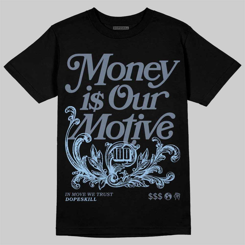 9060 Grey Day DopeSkill T-Shirt Money Is Our Motive Typo Graphic