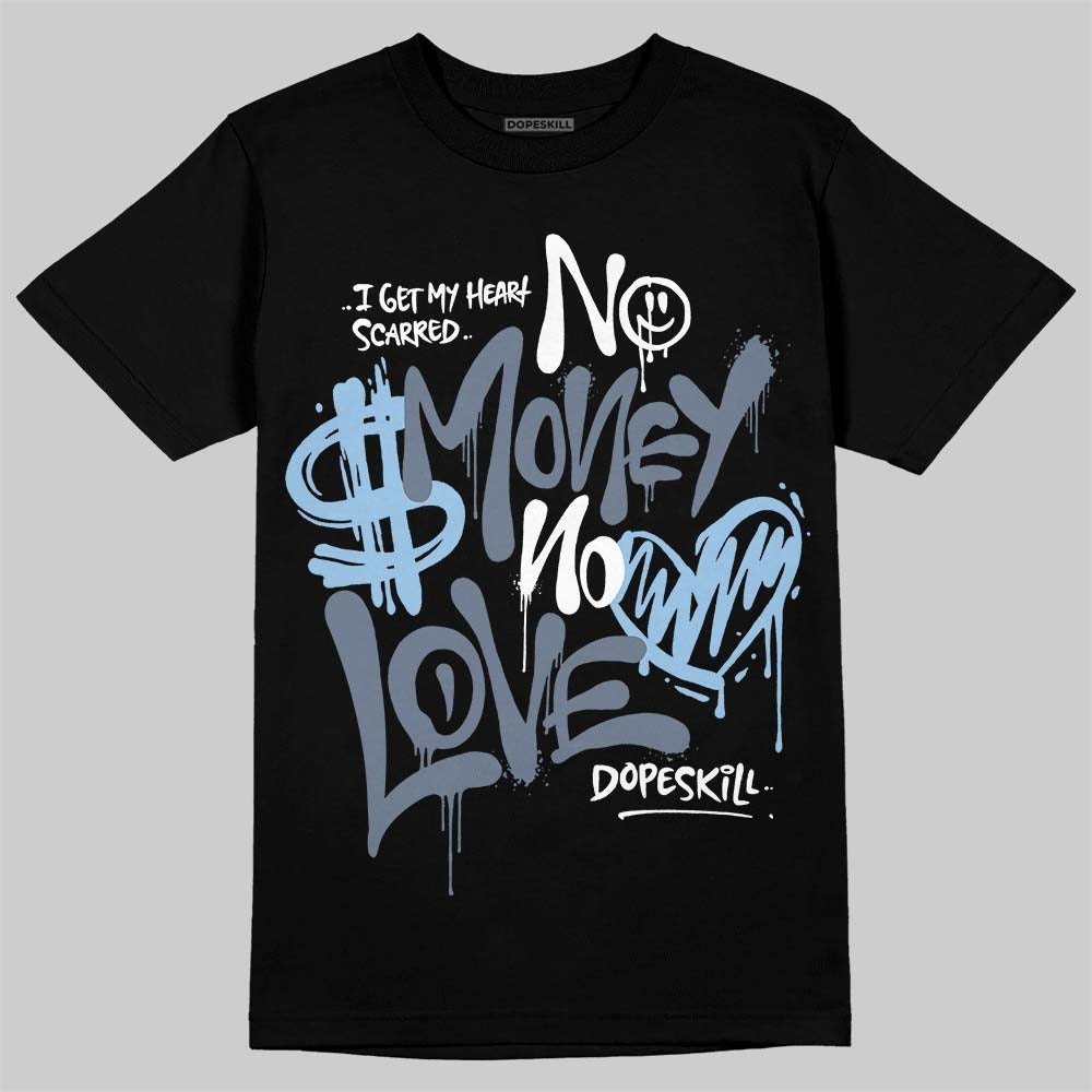 9060 Grey Day DopeSkill T-Shirt No Money No Love Typo Graphic