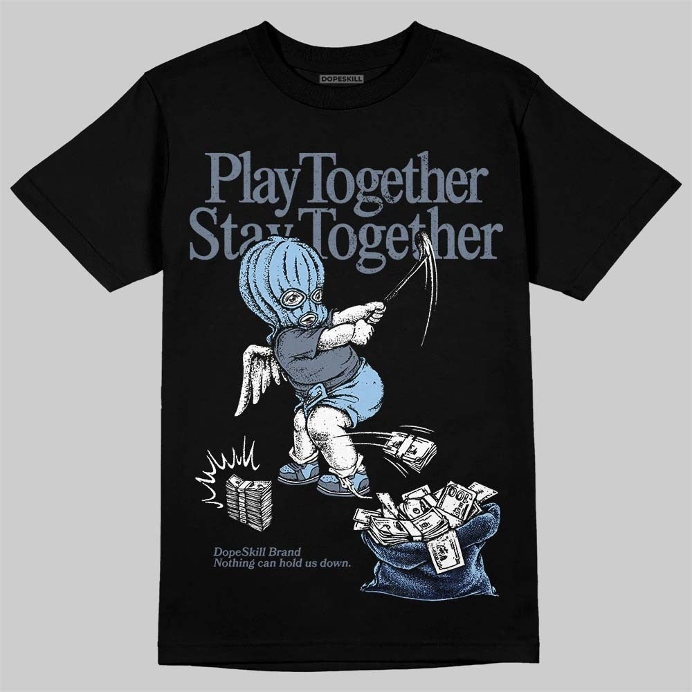 9060 Grey Day DopeSkill T-Shirt Play together, Stay together Graphic