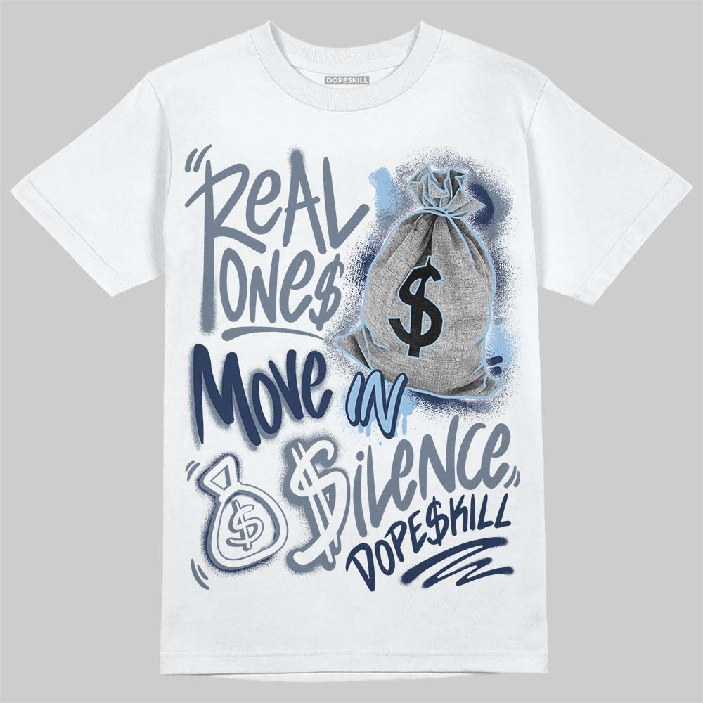9060 Grey Day DopeSkill T-Shirt Real Ones Move In Silence Graphic