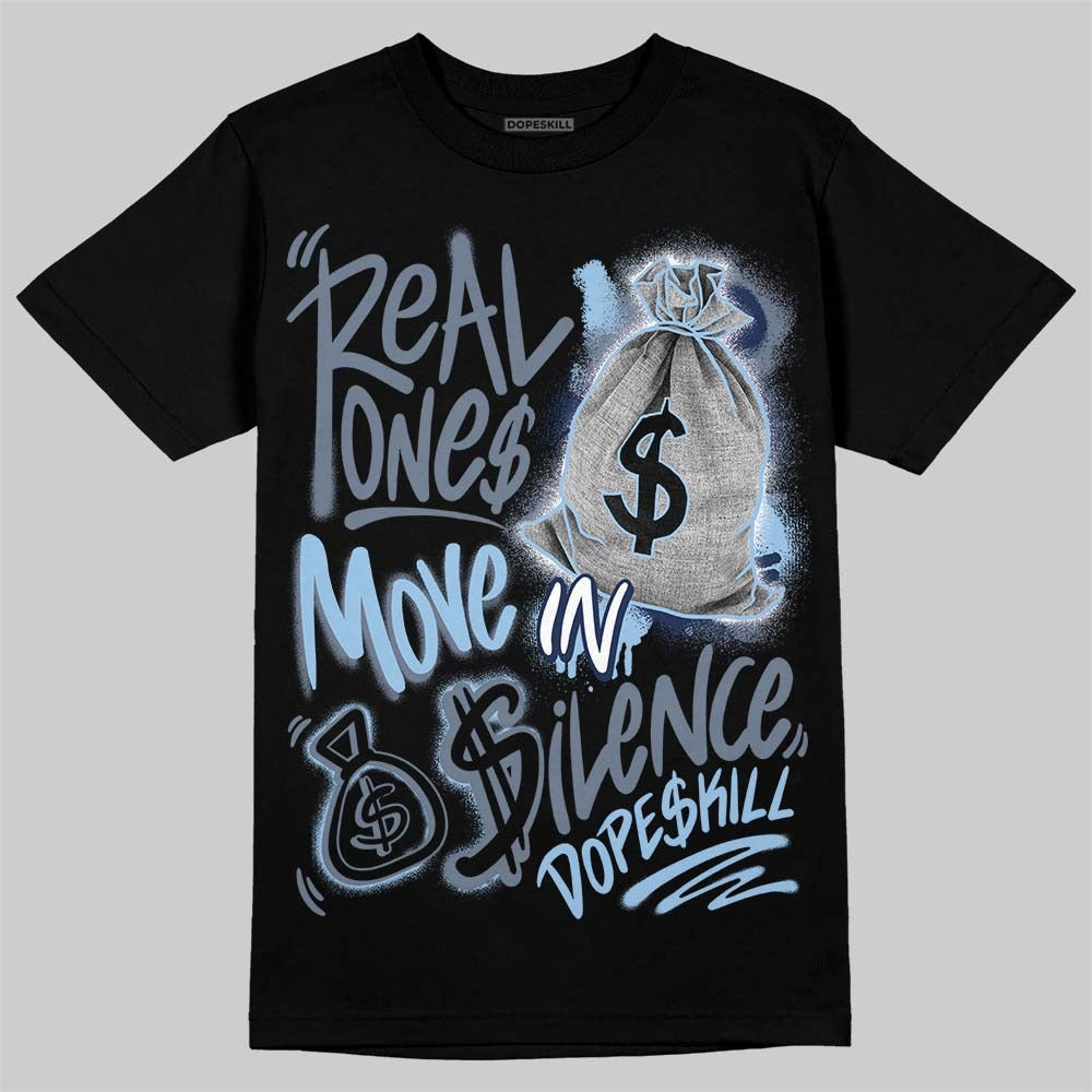 9060 Grey Day DopeSkill T-Shirt Real Ones Move In Silence Graphic