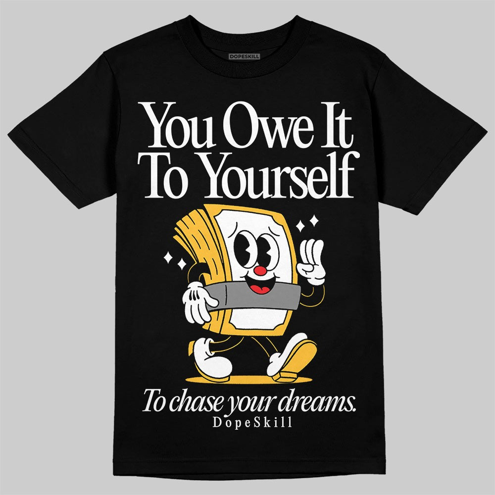 9060 Varsity Gold DopeSkill T-Shirt Owe It To Yourself Graphic