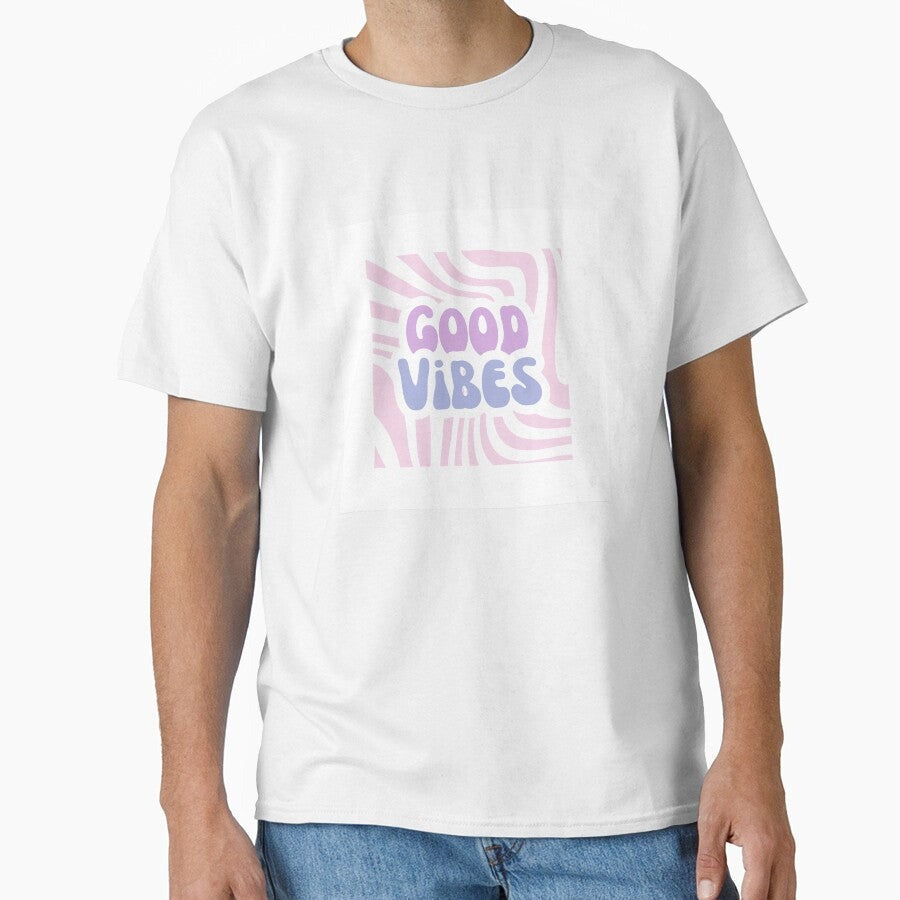 A Good Vibes Design Classic T Shirt