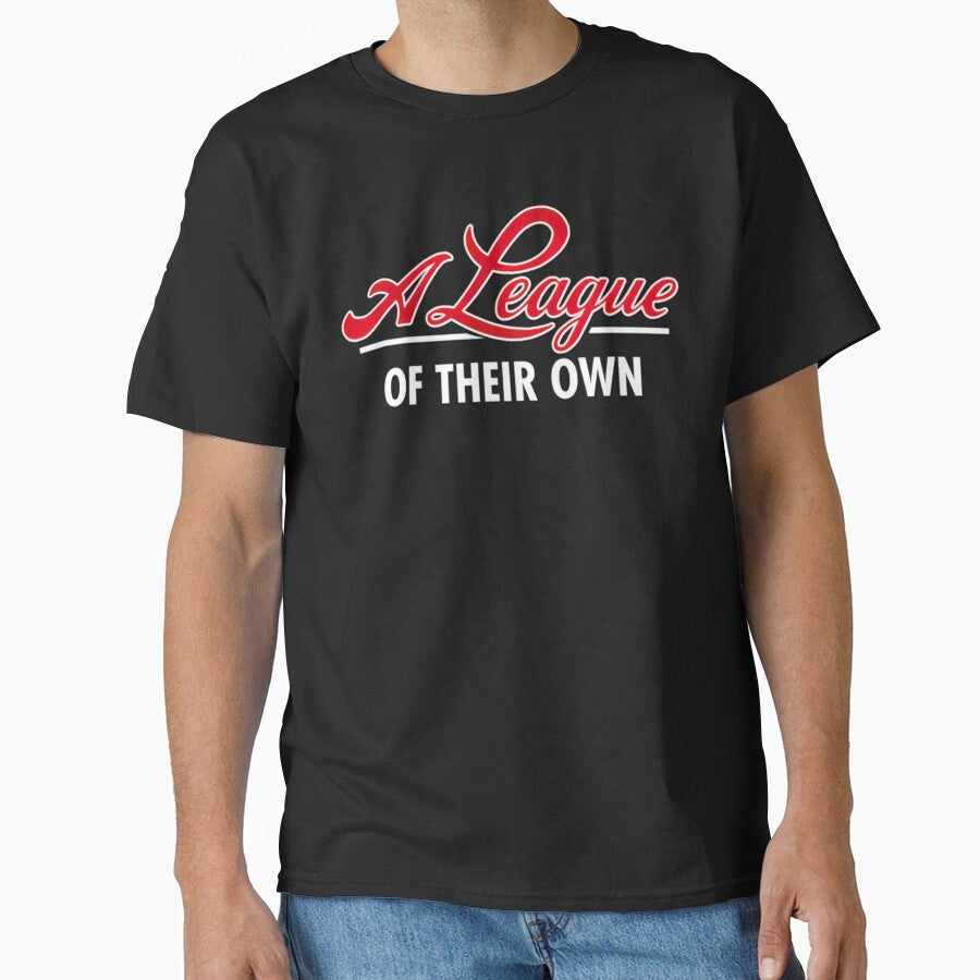 A League Of Their Own Classic T-Shirt