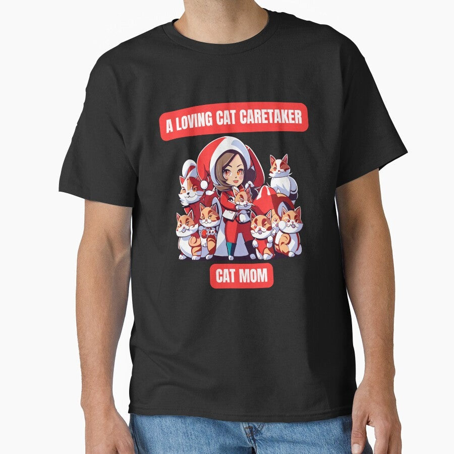 A Loving Cat Caretaker - Cat Mom Classic T-Shirt