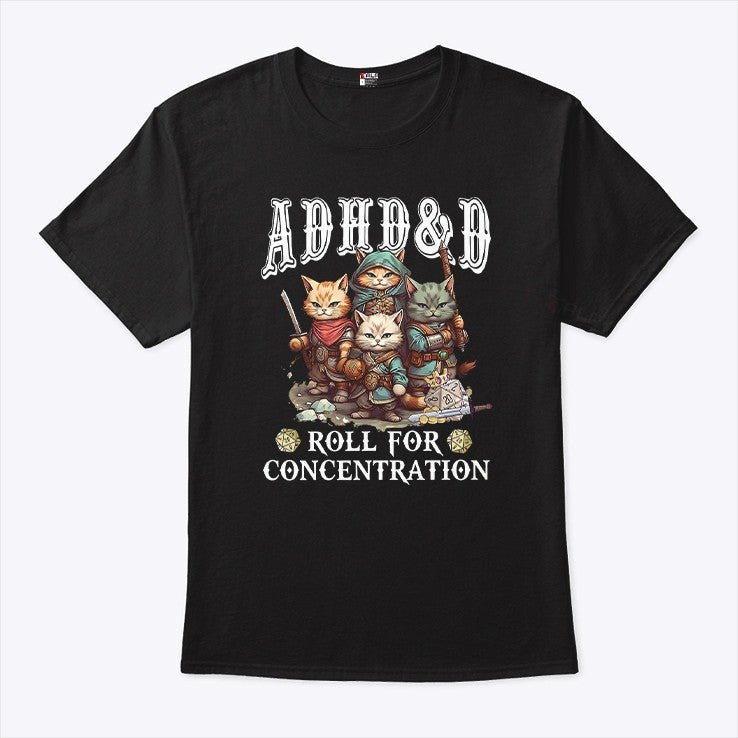 ADHDD Roll For Concentration T-Shirt Funny Cat Tee Gifts For Friends
