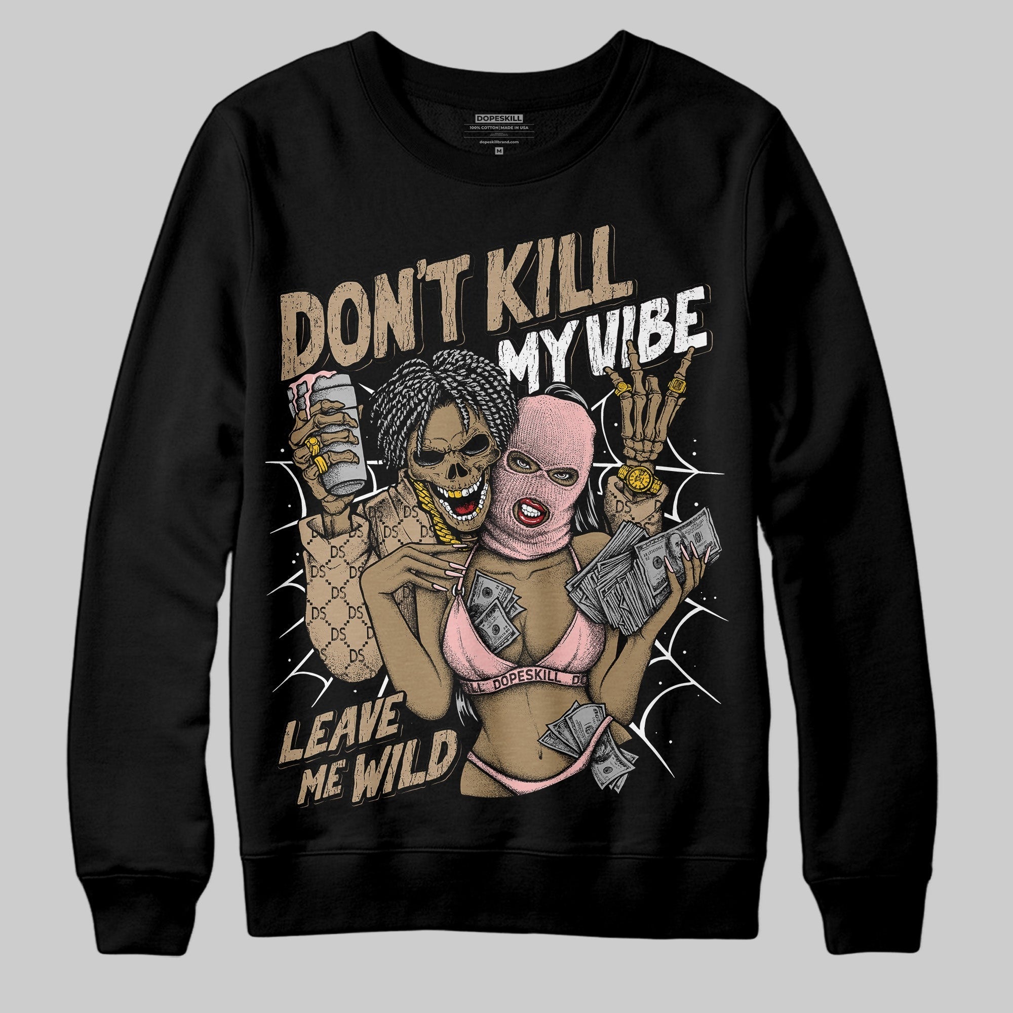 AIR FORCE 1 LINEN DopeSkill Sweatshirt Don't Kill My Vibe Graphic