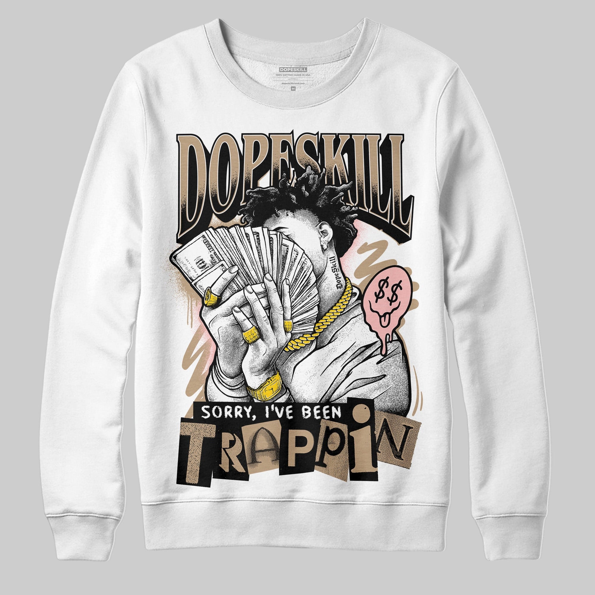 AIR FORCE 1 LINEN DopeSkill Sweatshirt Sorry I've Been Trappin Graphic