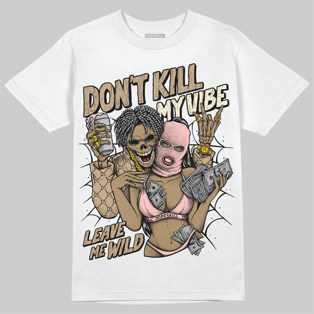 AIR FORCE 1 LINEN DopeSkill T-Shirt Don't Kill My Vibe Graphic